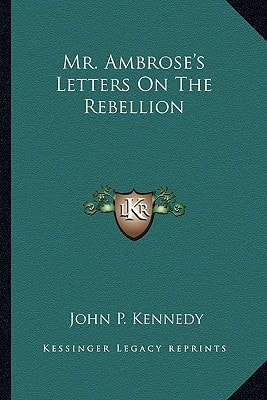 Mr. Ambrose's Letters On The Rebellion