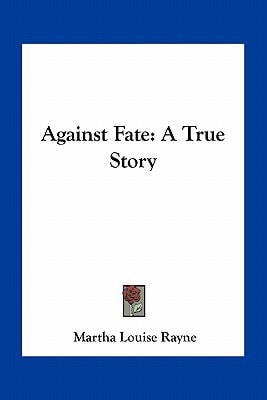 Against Fate: A True Story