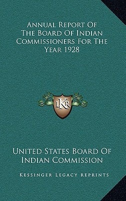 Annual Report Of The Board Of Indian Commissioners For The Year 1928