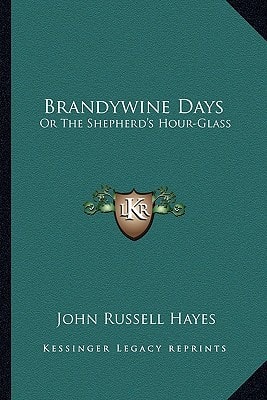 Brandywine Days: Or The Shepherd's Hour-Glass