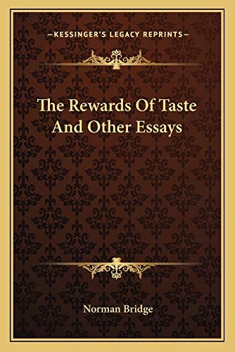 The Rewards Of Taste And Other Essays