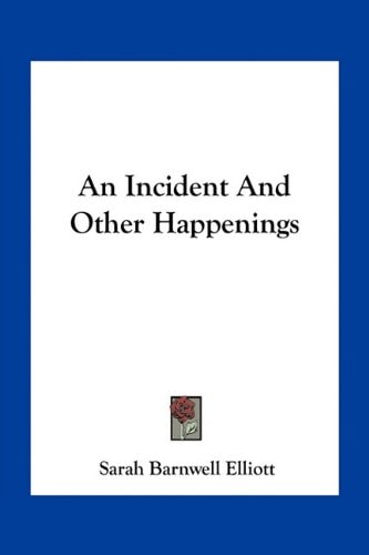 An Incident And Other Happenings
