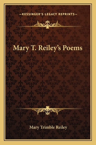 Mary T. Reiley's Poems