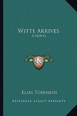Witte Arrives: A Novel
