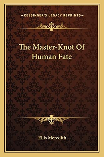 The Master-Knot Of Human Fate