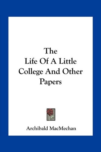 The Life Of A Little College And Other Papers