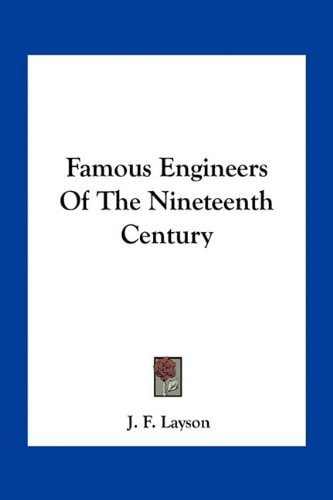Famous Engineers Of The Nineteenth Century