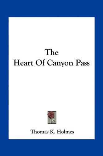 The Heart Of Canyon Pass