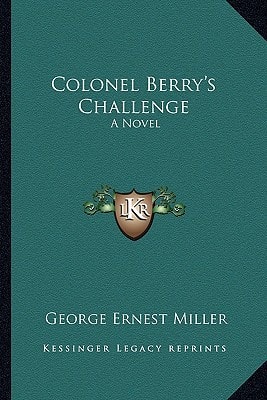 Colonel Berry's Challenge: A Novel