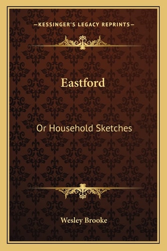 Eastford: Or Household Sketches
