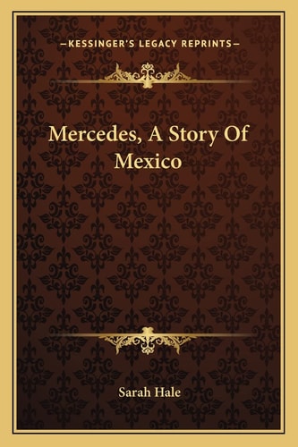 Mercedes, A Story Of Mexico