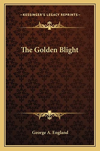 The Golden Blight