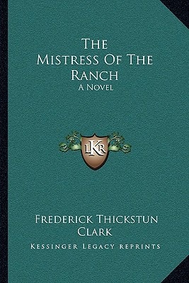 The Mistress Of The Ranch: A Novel