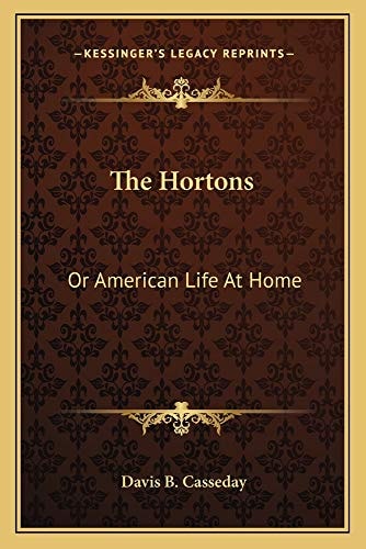 The Hortons: Or American Life At Home
