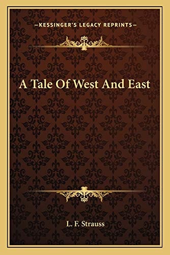 A Tale Of West And East
