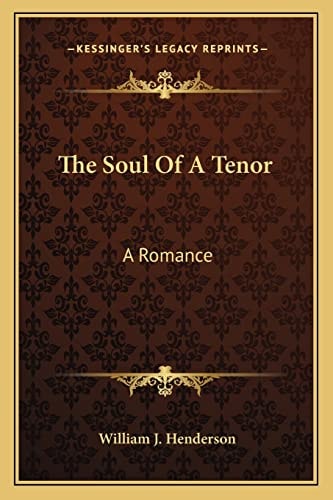 The Soul Of A Tenor: A Romance