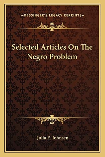Selected Articles On The Negro Problem