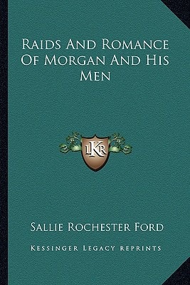 Raids And Romance Of Morgan And His Men