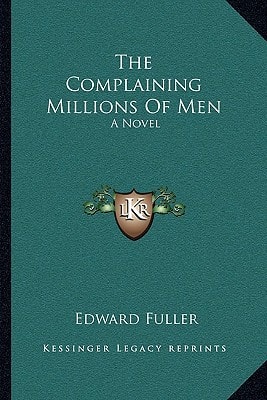 The Complaining Millions Of Men: A Novel