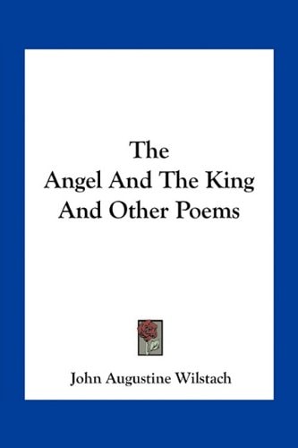 The Angel And The King And Other Poems