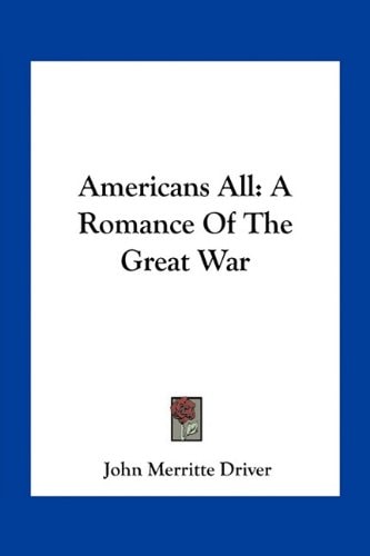 Americans All: A Romance Of The Great War