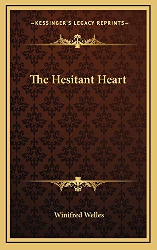 The Hesitant Heart