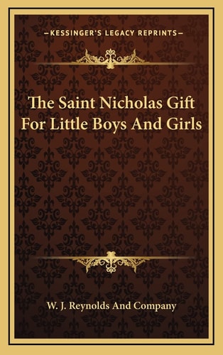 The Saint Nicholas Gift For Little Boys And Girls