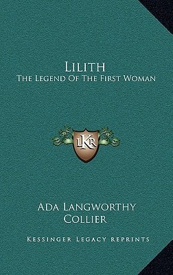 Lilith: The Legend Of The First Woman