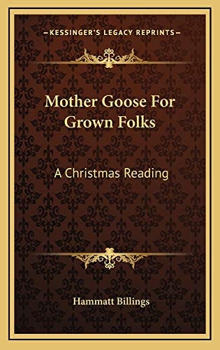 Mother Goose For Grown Folks: A Christmas Reading