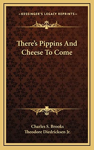 There's Pippins And Cheese To Come
