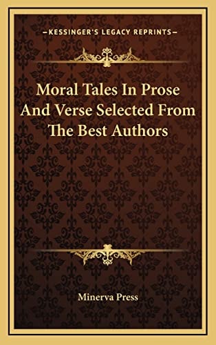 Moral Tales In Prose And Verse Selected From The Best Authors