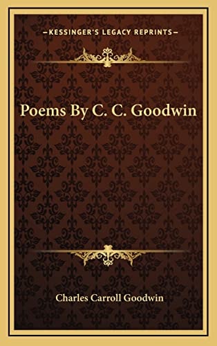 Poems By C. C. Goodwin