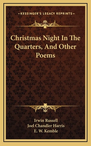 Christmas Night In The Quarters, And Other Poems