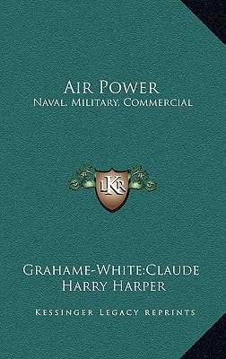 Air Power: Naval, Military, Commercial