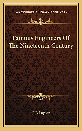 Famous Engineers Of The Nineteenth Century