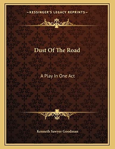 Dust Of The Road: A Play In One Act