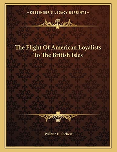 The Flight Of American Loyalists To The British Isles