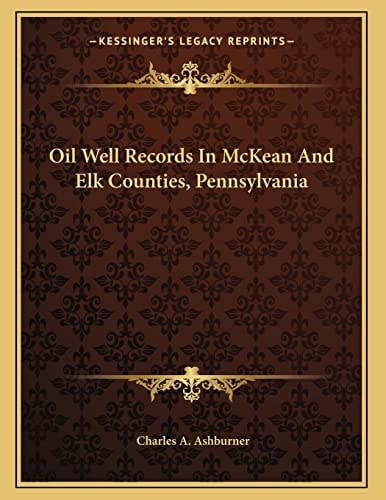 Oil Well Records In McKean And Elk Counties, Pennsylvania
