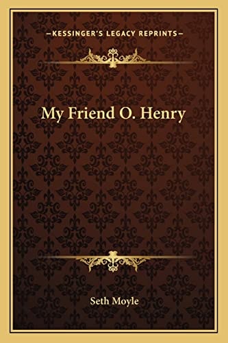 My Friend O. Henry