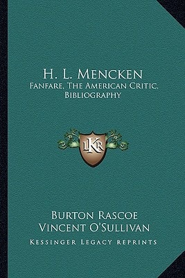 H. L. Mencken: Fanfare, The American Critic, Bibliography