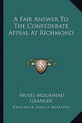 A Fair Answer To The Confederate Appeal At Richmond