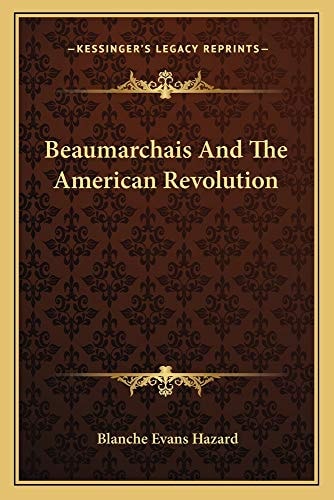 Beaumarchais And The American Revolution