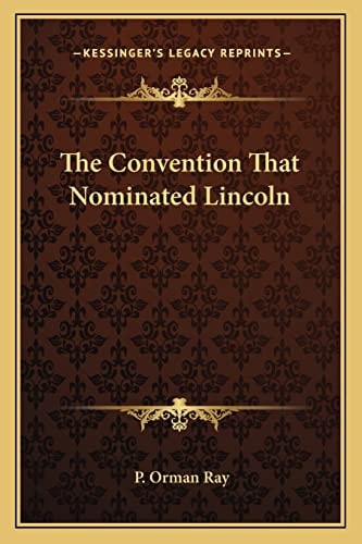 The Convention That Nominated Lincoln