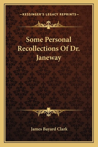 Some Personal Recollections Of Dr. Janeway