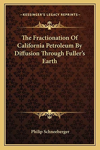 The Fractionation Of California Petroleum By Diffusion Through Fuller's Earth