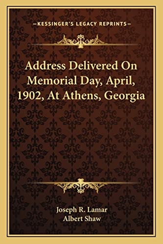 Address Delivered On Memorial Day, April, 1902, At Athens, Georgia