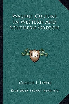 Walnut Culture In Western And Southern Oregon