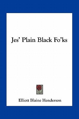 Jes' Plain Black Fo'ks