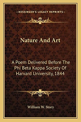 Nature And Art: A Poem Delivered Before The Phi Beta Kappa Society Of Harvard University, 1844