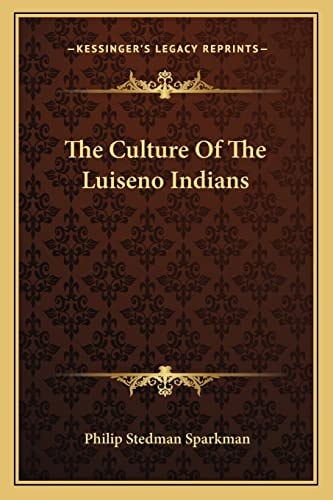 The Culture Of The Luiseno Indians